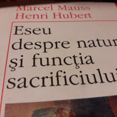 ESEU DESPRE NATURA SI FUNCTIA SACRIFICIULUI - MARCEL MAUSS, HENRI HUBERT 1997