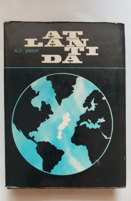 ATLANTIDA. Probleme fundamentale ale atlantologiei - N. F. Jirov foto