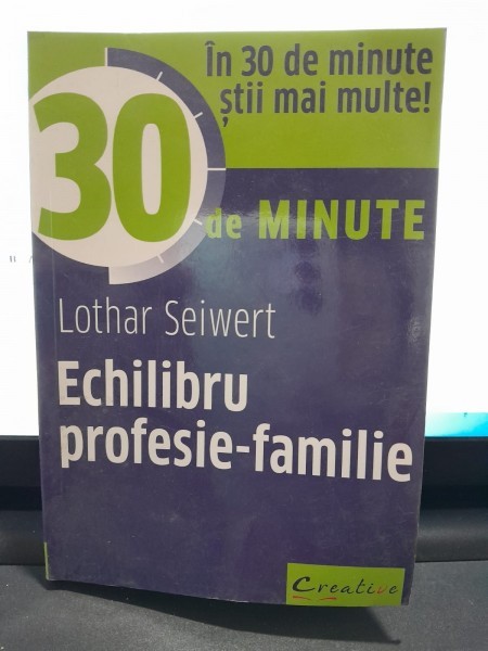 Echilibru profesie-familie - Lothar Seiwert