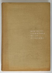 HISTOIRE ILLUSTRE DE LA PEINTURE DE L &#039; ART RUPESTRE A L &#039; ART ABSTRAIT , 1961 *MINIMA UZURA