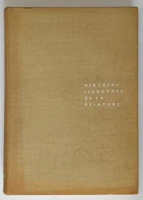 HISTOIRE ILLUSTRE DE LA PEINTURE DE L &amp;#039; ART RUPESTRE A L &amp;#039; ART ABSTRAIT , 1961 *MINIMA UZURA foto