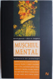 Muschiul mental &ndash; David Gamon, Allen D. Bragdon
