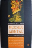 Muschiul mental &ndash; David Gamon, Allen D. Bragdon