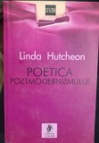 Poetica postmodernismului - Linda Hutcheon