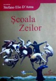 Cumpara ieftin Scoala Zeilor - Stefano Elio D 'Anna
