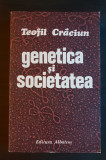 Genetica și societatea - Teofil Crăciun