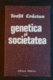 Genetica și societatea - Teofil Crăciun