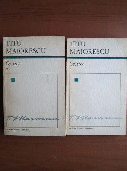Titu Maiorescu - Critice 2 volume