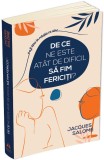De ce ne este atat de dificil sa fim fericiti? - Jacques Salome