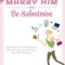 Marry Him and Be Submissive
