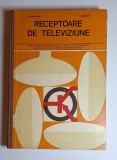 Receptoare de televiziune &ndash; Aut. M. Silișteanu, P. Colesniuc, Ed. Didactică și Pedagogică, 1977
