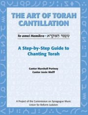 The Art of Torah Cantillation: A Step-By-Step Guide to Chanting Torah [With CD]