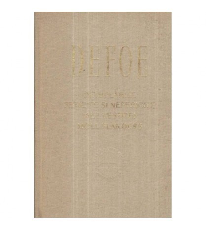 Daniel Defoe - Intimplarile fericite si nefericite ale vestitei Moll