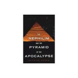 The Nephilim and the Pyramid of the Apocalypse