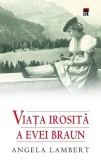Viaţa irosită a Evei Braun - Hardcover - Angela Lambert - RAO