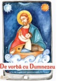 De vorba cu Dumnezeu. Carte de rugaciuni pentru copii (10-13 ani) - Natalia Corlean, Cristina-Diana Enache