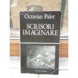 SCRISORI IMAGINARE , OCTAVIAN PALER