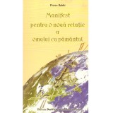 Pierre Rabhi - Manifest pentru o noua relatie a omului cu pamantul -