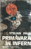 Cumpara ieftin Primavara in infern - Stelian Paun
