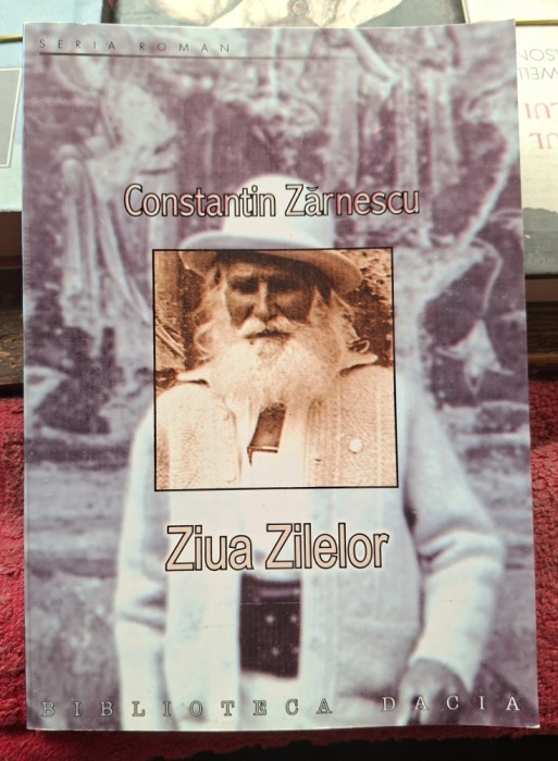 Ziua zilelor - Constantin Zarnescu Contine dedicatie, data si semnatura autorului
