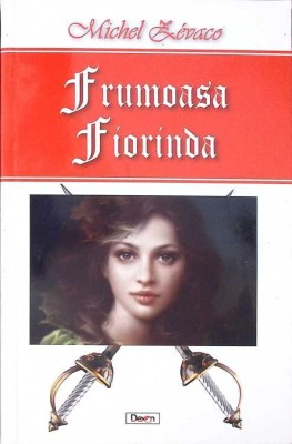 FRUMOASA FIORINDA-MICHEL ZEVACO-267105 foto