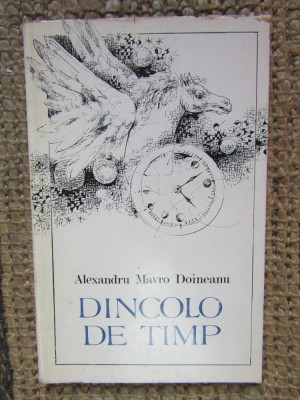 ALEXANDRU MAVRO DOINEANU-DINCOLO DE TIMP foto