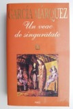 Un veac de singuratate &ndash; Gabriel Garcia Marquez