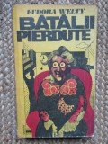 Eudora Welty - Batalii pierdute