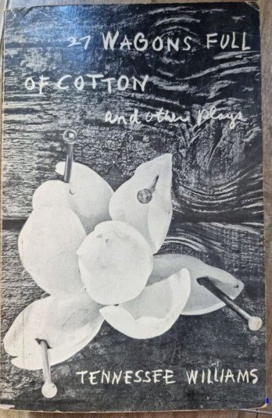 Tennessee Williams - 27 Wagons Full of Cotton and other one-act plays