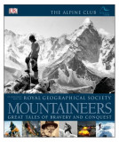 Mountaineers. Great tales of bravery and conquest - Hardcover - Ed Douglas - DK Publishing (Dorling Kindersley)