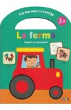 Lipeste si coloreaza. Cartea mea cu tortita: La ferma 3 ani+