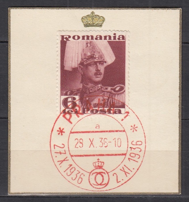 ROMANIA 1936 REGELE CAROL II VIZITA IN PRAGA STAMPILA SPECIALA COROANA REGALA PRAGA 27.X.1936 - 2.XI.1936
