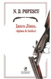 Iancu Jianu, capitan de haiduci - N.D. Popescu