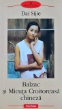 Cumpara ieftin Balzac si micuta croitoreasa chineza - 2002 - Dai Sijie (XB46)