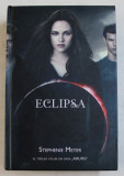 ECLIPSA de STEPHENIE MEYER , AL TREILEA VOLUM DIN SAGA &#039; AMURG &#039; , 2010 *PREZINTA PETE PE BLOCUL DE FILE