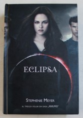 ECLIPSA de STEPHENIE MEYER , AL TREILEA VOLUM DIN SAGA &#039; AMURG &#039; , 2010