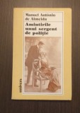 AMINTIRILE UNUI SERGENT DE POLITIE - MANUEL ANTONIO DE ALMEIDA