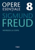 Cumpara ieftin Nevroza la copil: Micul Hans si Omul cu lupi. Opere Esentiale. Volumul 8/Sigmund Freud, Trei