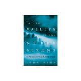 In the Valleys of the Noble Beyond: In Search of the Sasquatch