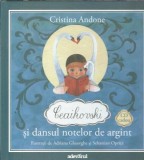 Cumpara ieftin Ceaikovski si dansul notelor de argint - Cristina Andone