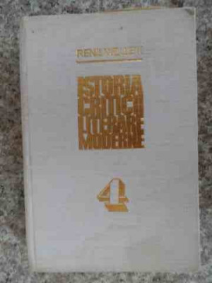 Istoria Criticii Literare Moderne Vol.4 - Rene Wellek ,533185 foto