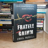 CRAIG RUSSELL - FRATELE GRIMM ( THRILLER POLITIST ) , 2007 *