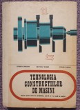 Tehnologia constructiilor de masini, manual pentru licee, Ghinea Emilian, 1974