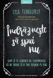 Cumpara ieftin Indrazneste sa spui nu