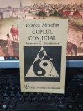 Iolanda Mitrofan, Cuplul conjugal, armonie și dizarmonie, București 1989, 213