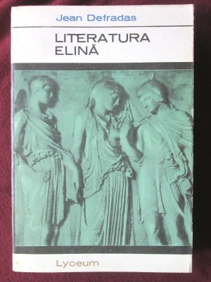 &amp;quot;LITERATURA ELINA&amp;quot;, Jean Defradas, 1968. Colectia LYCEUM foto