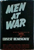 Men at War. The Best War Stories of All Time. Edited by Ernest Hemingway