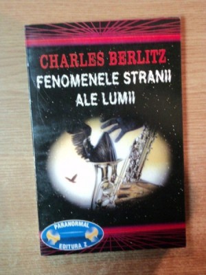 FENOMENELE STRANII ALE LUMII de CHARLES BERLITZ , 1995 foto