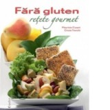 Fara gluten. Retete gourmet - Maurizio Cusani, Cinzia Trenchi