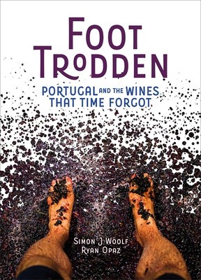 Foot Trodden: Portugal and the Wines That Time Forgot foto